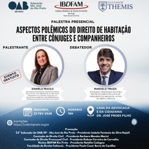 PALESTRA PRESENCIAL - ASPECTOS POLÊMICOS DO DIREITO DE HABITAÇÃO ENTRE CÔNJUGES E COMPANHEIROS
